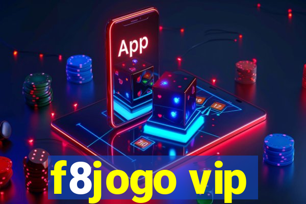 f8jogo vip